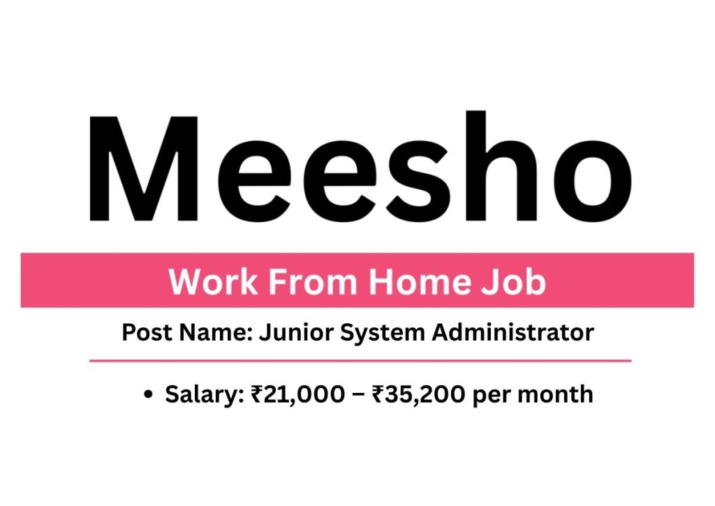 Meesho is hiring junior System Administrator work from home