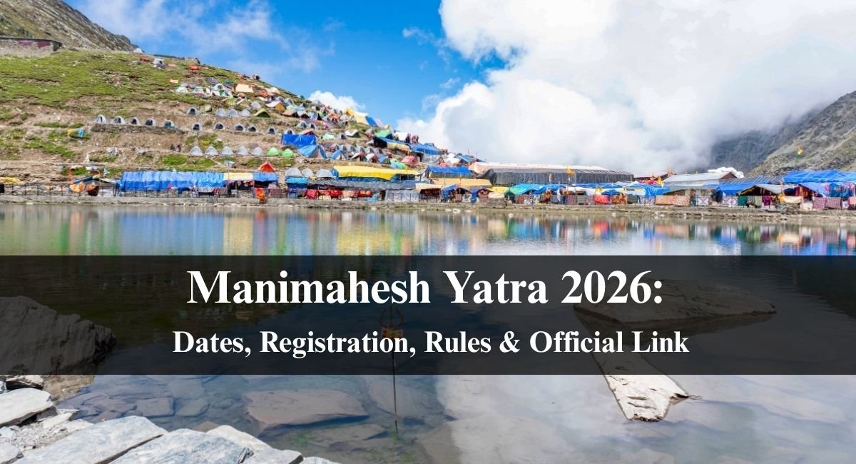 Manimahesh Yatra 2026 Dates, Registration, Rules & Official Link